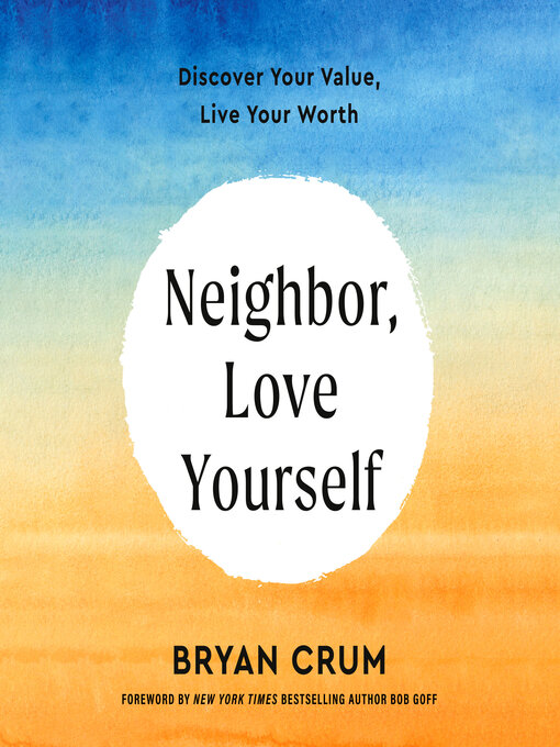 Title details for Neighbor, Love Yourself by Bryan Crum - Wait list